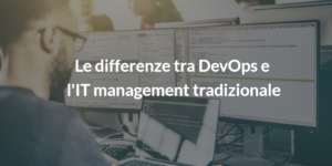 devops team e it management tradizionale