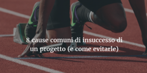 cause insuccesso progetto