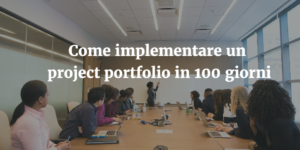 Project Portfolio Management in 100 giorni